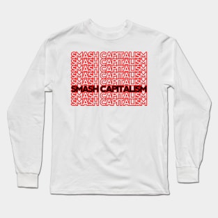 Smash Capitalism Long Sleeve T-Shirt